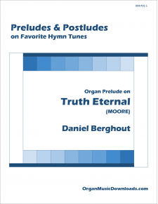 Truth Eternal (MOORE), Organ Prelude on