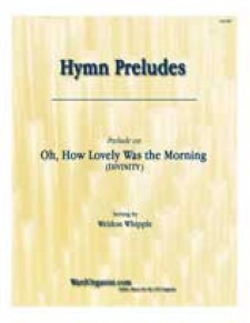 Oh, How Lovely Was the Morning!